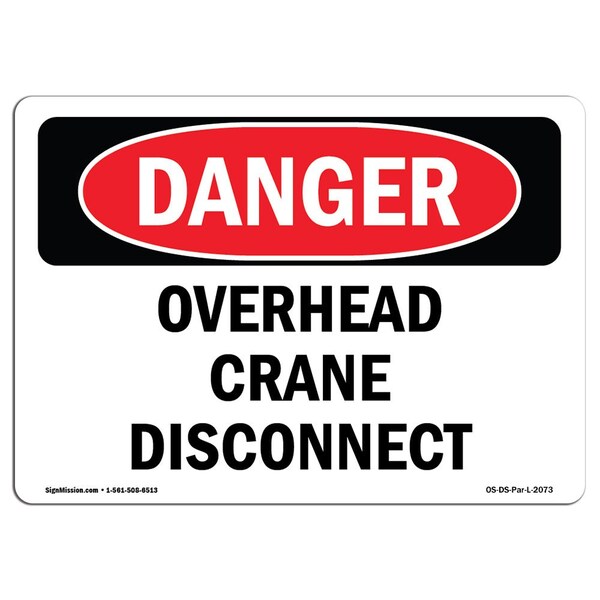OSHA Sign, Overhead Crane Disconnect, 14in X 10in Alum, 10" W, 14" L, Landscape, OS-DS-A-1014-L-2073